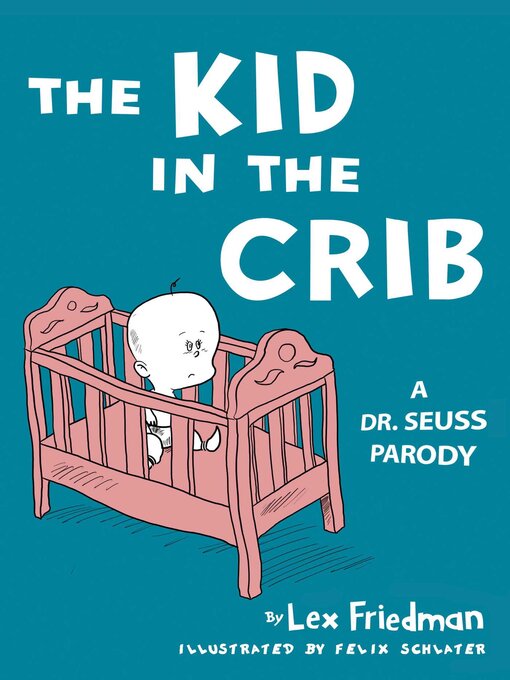Title details for Kid in the Crib by Lex Friedman - Available